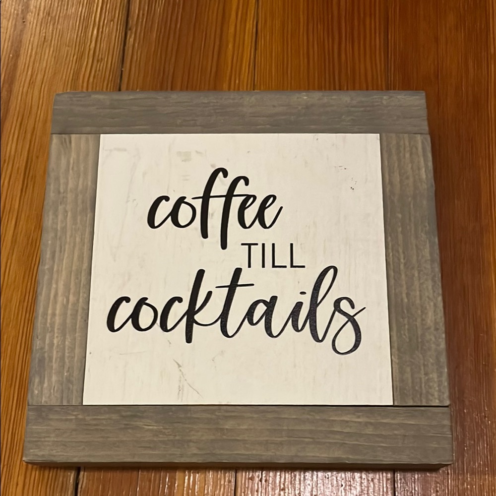 Rustic Coffee Till Cocktails Sign
